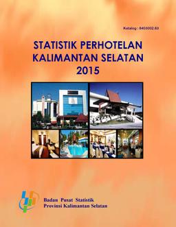 Statistik Perhotelan Kalimantan Selatan 2015